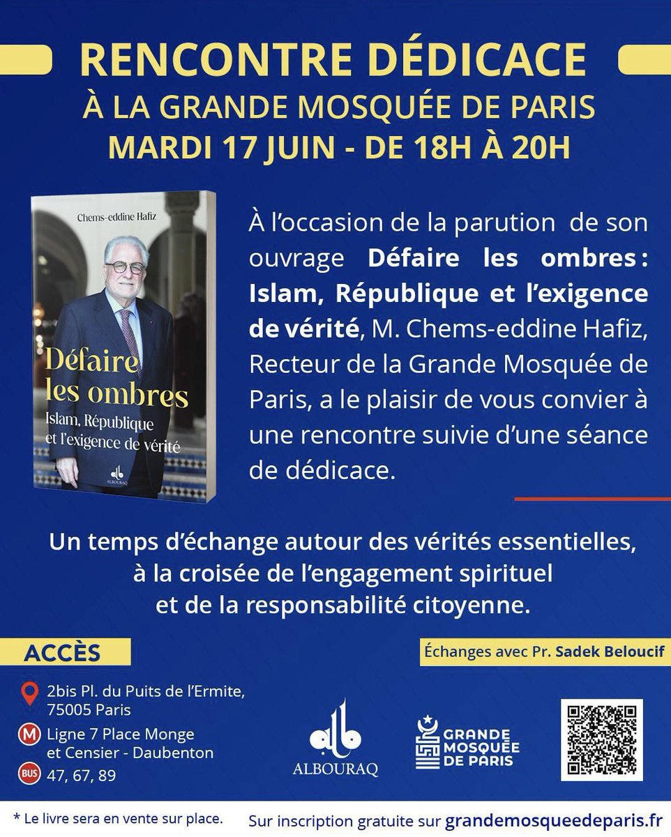 mosqueedeparis's tweet photo. Le recteur @ChemsHafiz présentera son nouveau #livre ‘Défaire les ombres. Islam, République et l’exigence de vérité’ ce mardi 17 juin 2025 (18h-20h) à la Grande Mosquée de Paris : un temps d’échange avec le Pr Sadek Beloucif précèdera une séance de dédicace.  

Inscrivez-vous gratuitement :
➡️ https://t.co/DiO7VTOS2g

#DéfaireLesOmbres