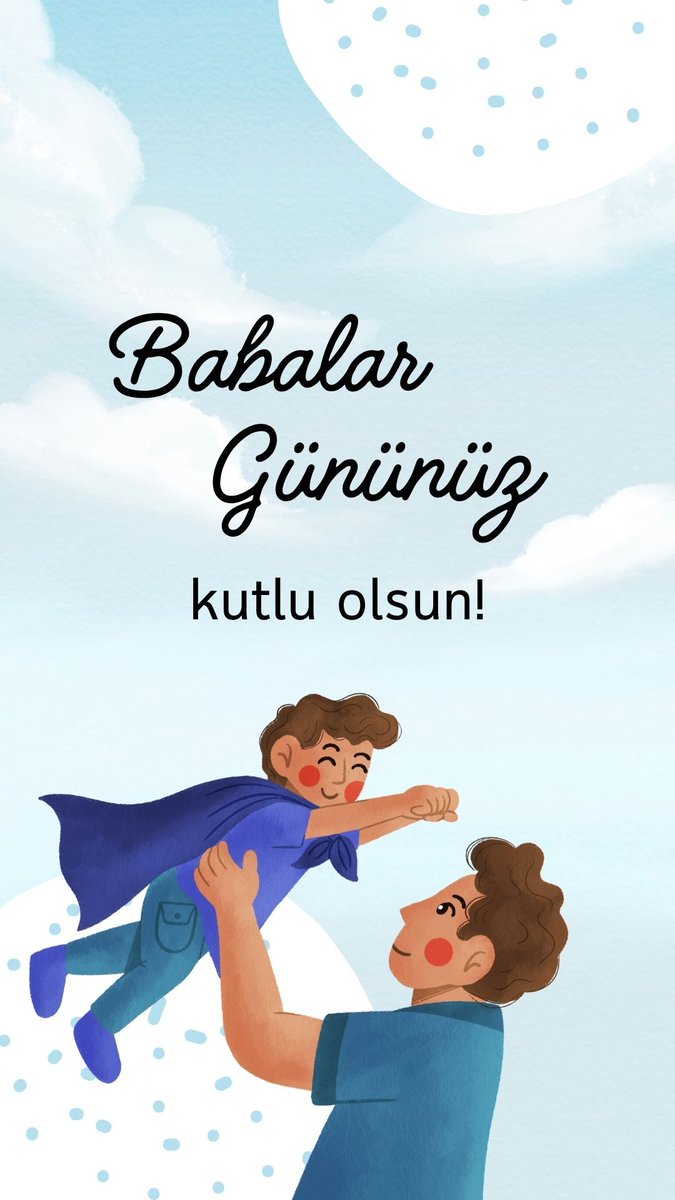 Babalar Günü Kutlu Olsun!