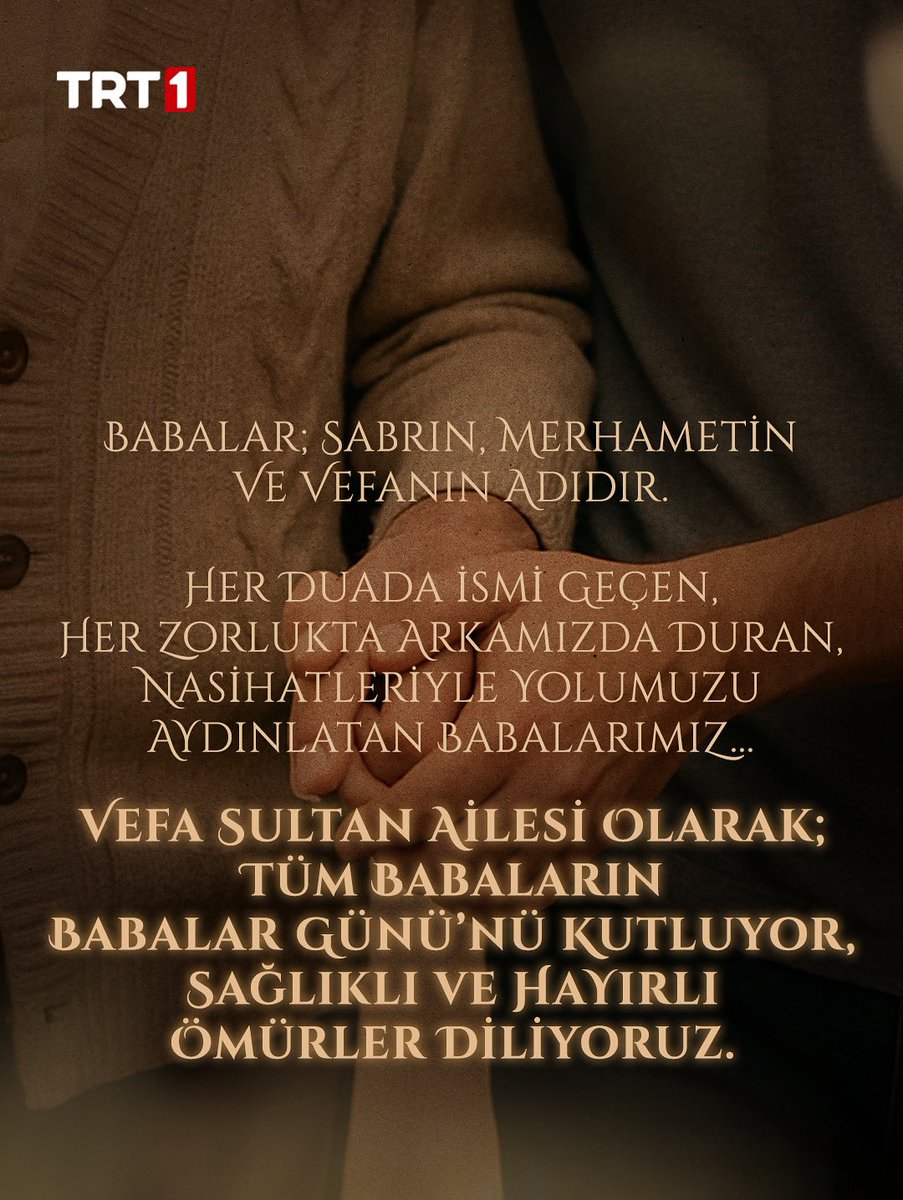 Babalar; sabrın, merhametin ve vefanın adıdır.

Her duada ismi geçen, her zorlukta arkamızda duran, nasihatleriyle yolumuzu aydınlatan babalarımız..

#VefaSultan ailesi olarak;
Tüm babaların Babalar Günü’nü kutluyor, sağlıklı ve hayırlı ömürler diliyoruz.