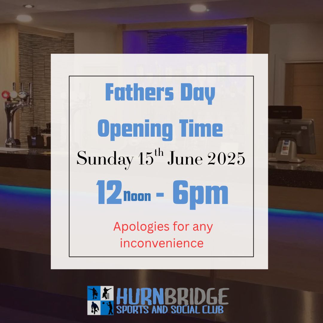 ** Please Note ** change of Father's Day opening times.