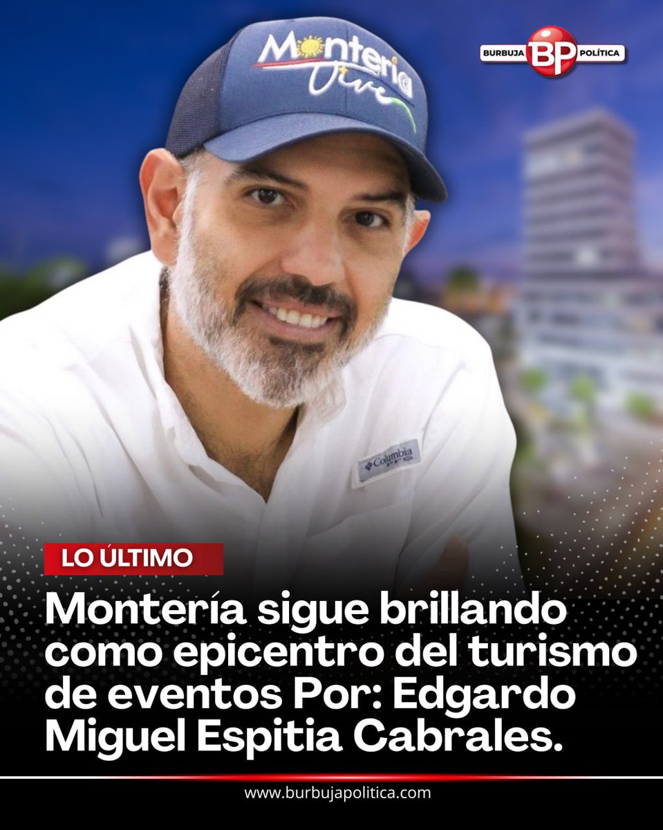 *Montería sigue brillando como epicentro del turismo de eventos*

Por: Edgardo Miguel Espitia Cabrales (<a href="/EdgardoEspitia/">Edgardo Espitia</a>).

Cuando pienso en Montería, mi corazón se llena de orgullo. Las Fiestas del Río 2025, que acabamos de celebrar, no solo fueron una explosión de alegría y