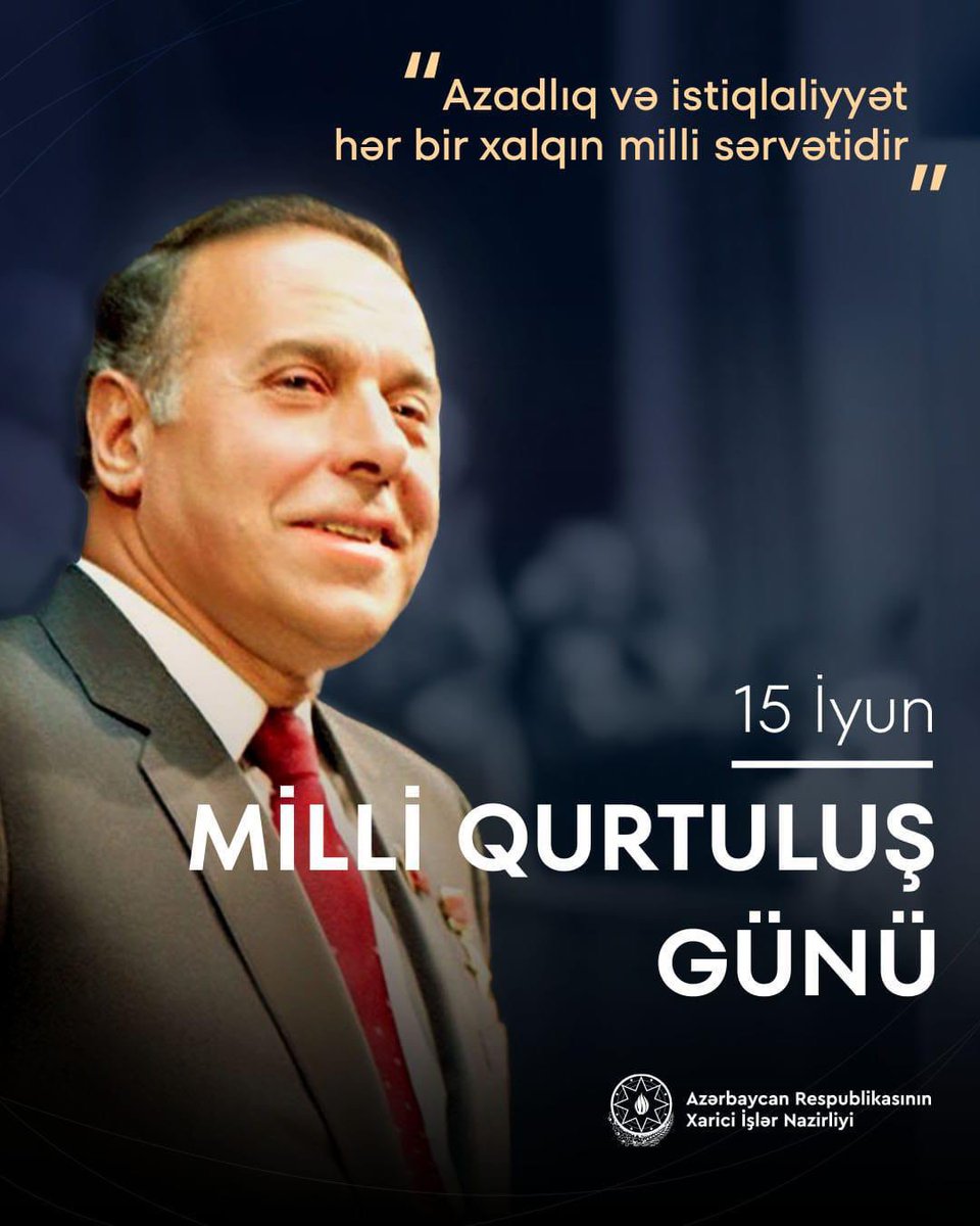 15 June – National Salvation Day | Milli Qurtuluş Günü
“Freedom and independence are the national wealth of every nation.”
– Heydar Aliyev

15 juin – Journée du Salut National 
« La liberté et l’indépendance sont la richesse nationale de chaque peuple. »
– Heydar Aliyev