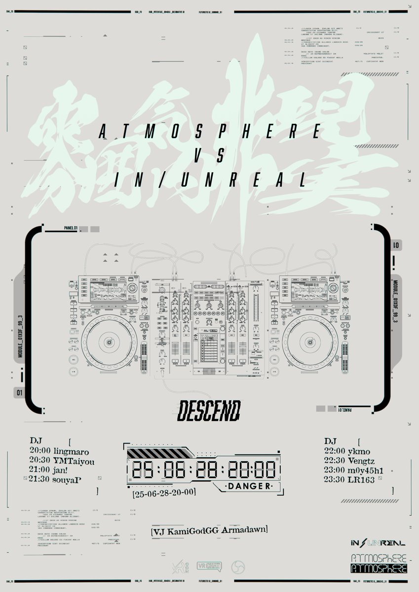 ◤◢◤◢Announce◤◢◤◢

#ATMOSPHERE_VRC vs #INUNReal 

🗓️2025.06.28(SAT) 20:00-24:00 [JST]
👥Join DJ/VJs &amp; Group+ vrc.group/UNREAL.6005
 📍VRChat ,Twitch

-DJs-
lingmaro
YMTaiyou
jan!
souyaP
ykmo
Vengtz
m0y45h1
LR163

-VJs-
Kami_God_GG
Armadawn

-Flyer-
Kami_God_GG