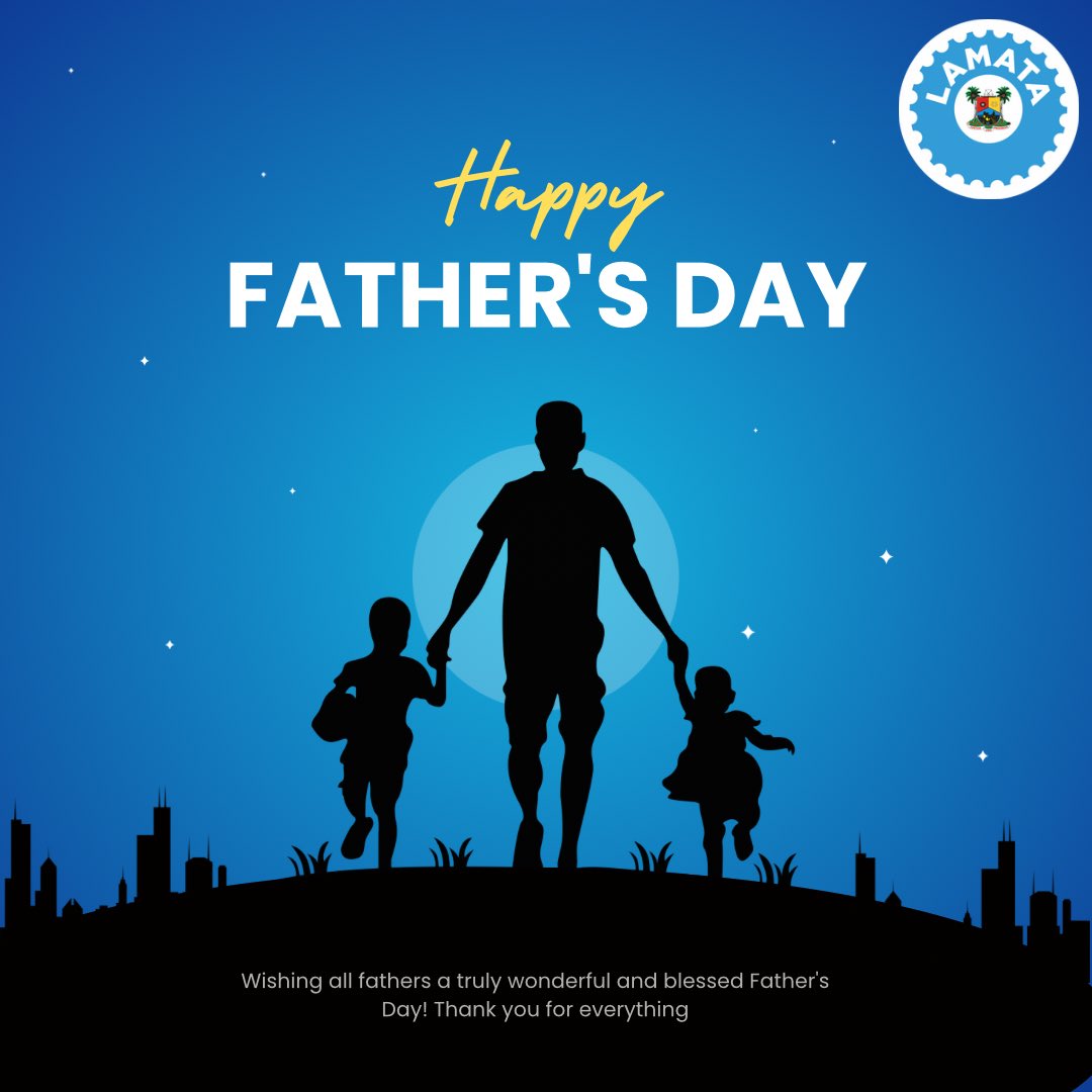To the fathers who guide, teach, and inspire us every day – Happy Father's Day! #LAMATA #Keepinglagosmoving #lasg