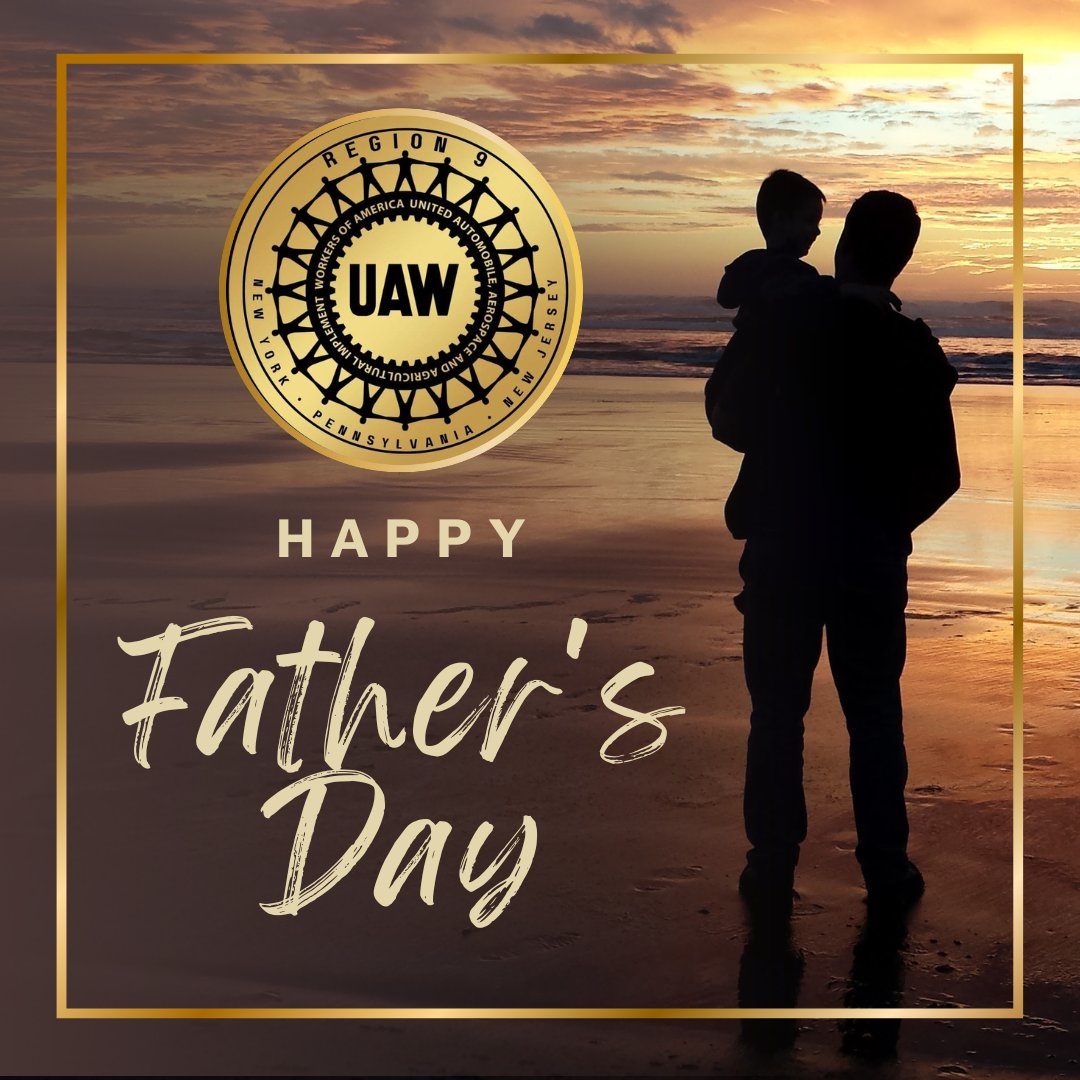 🌟 Happy Father's Day from UAW Region 9! Celebrating all the incredible dads who work hard to support their families and communities. 💪❤️ Whether you're a father or have one you admire, let’s honor those moments of love, laughter, and lessons learned.