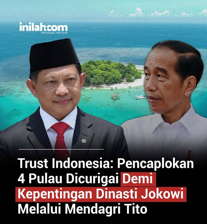 Analis politik sekaligus Direktur Riset Trust Indonesia Ahmad Fadhli mencurigai pencaplokan 4 pulau milik Prov Aceh oleh Gubernur Sumut Bobby Nasution utk kepentingan dinasti politik bekas Presiden Jokowi melalui Mendagri Tito Karnavian sbb Bobby Nasution menantu Jokowi.