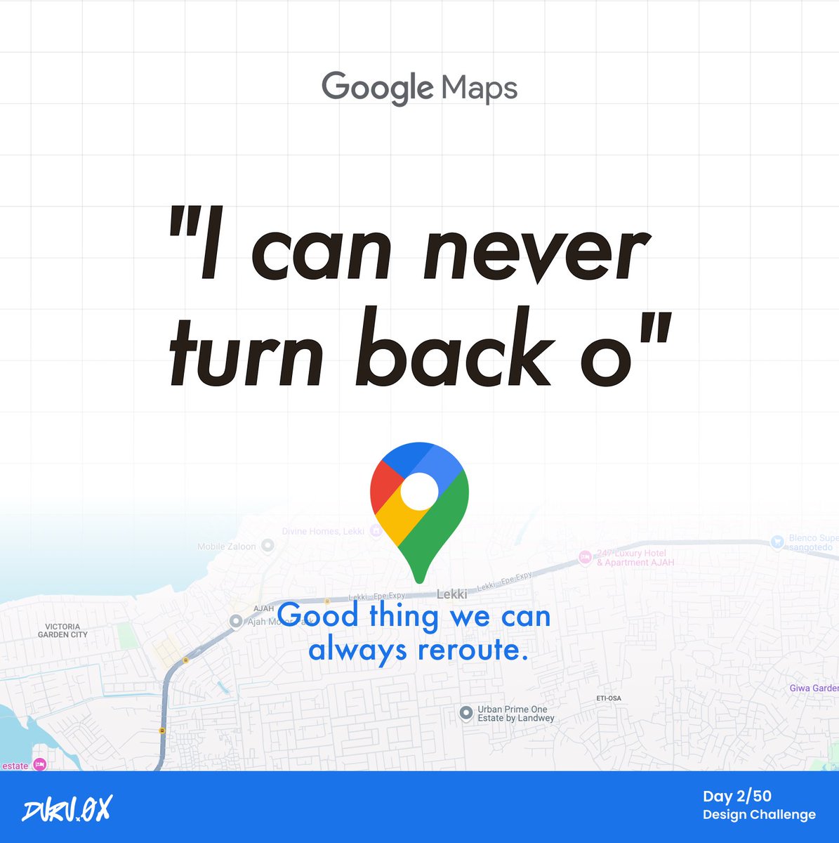 Day 2: Creative ad for google maps

Happy Sunday 😂