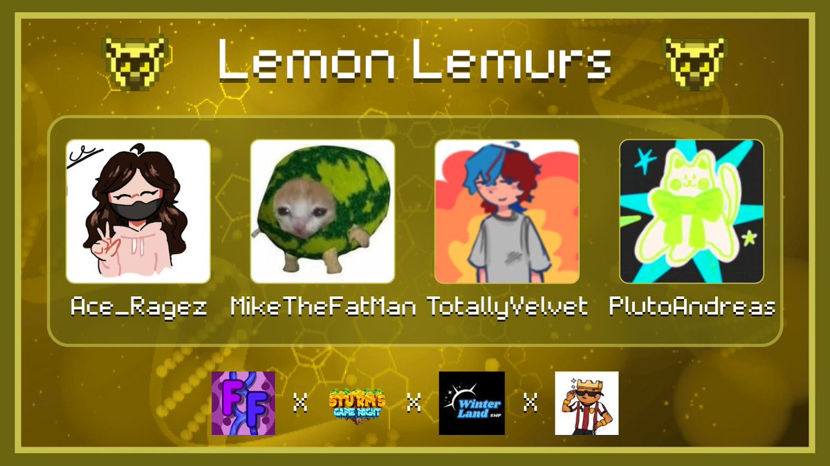 Bayern Game Nights (@bayerngames) on Twitter photo Annoucing The Lemon Lemurs
<a href="/Ace_Is_Missing_/">Ace_Is_Missing</a> <a href="/MikeTheFat_Man/">RodrigoTheMelon</a> <a href="/TotallyVelvet/">Velvet (Brain full of minecraft)</a>
<a href="/PlutoAndreas/">PlutoAndreas</a> Annoucing The Lemon Lemurs
<a href="/Ace_Is_Missing_/">Ace_Is_Missing</a> <a href="/MikeTheFat_Man/">RodrigoTheMelon</a> <a href="/TotallyVelvet/">Velvet (Brain full of minecraft)</a>
<a href="/PlutoAndreas/">PlutoAndreas</a>