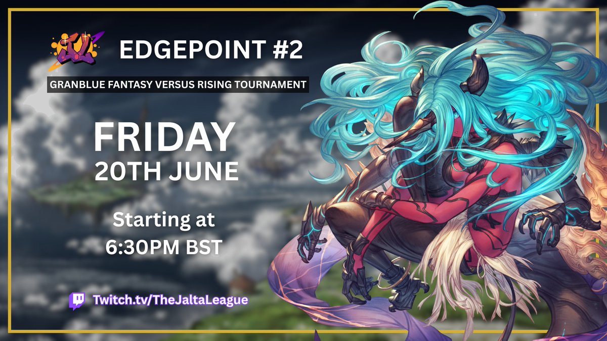 Welcome to EDGEPOINT - THE BOUNDARY WHERE THE ELEMENT ENDS AND THE UNKNOWN BEGINS,
This Friday's tournament will be the second Granblue Fantasy Versus Rising tournament, as EdgePoint continues I hope to see more and more of you guys get involved! 
This tournament will be looking