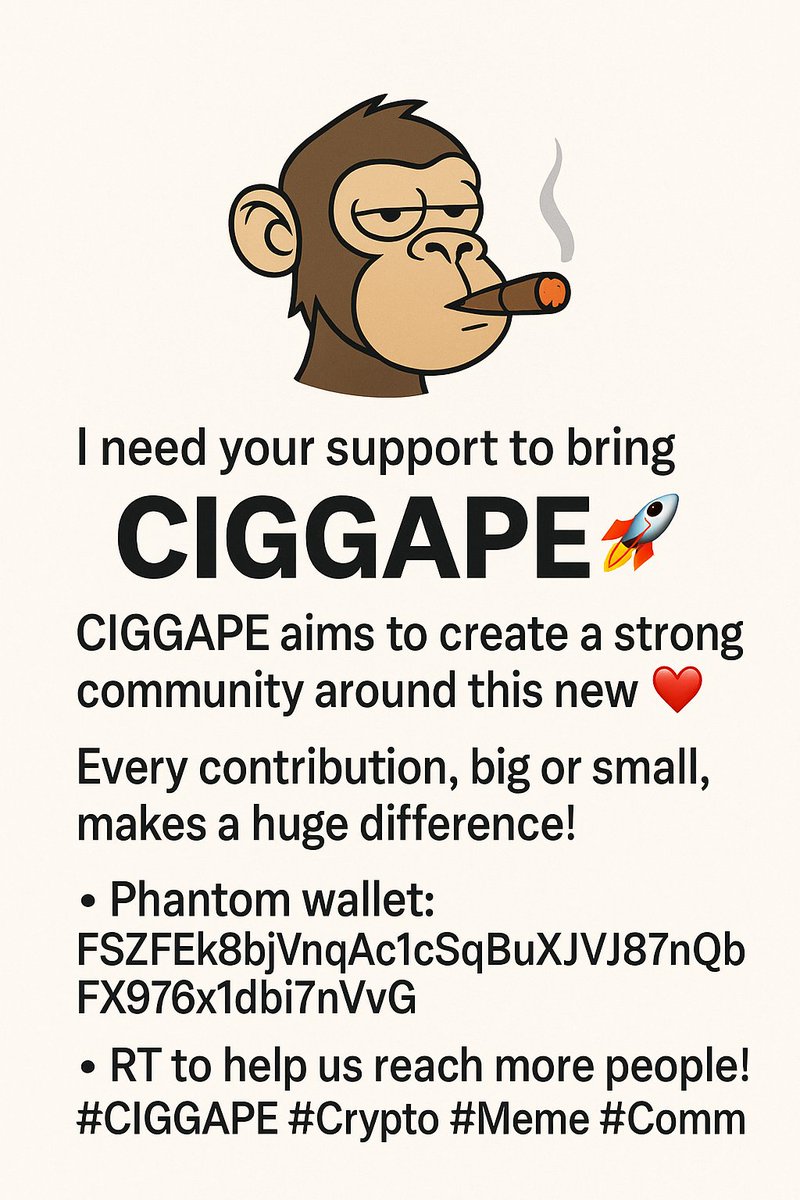 CIGGAPE's tweet photo. I need your support to bring CIGGAPE to the moon! 
CIGGAPE aims to create a strong community around this new #MemeCoin ❤️
Every contribution, big or small, makes a huge difference!
🔹Phantom wallet: FSZFEk8bjVnqAc1cSqBuXJVJ87nQbFX976x1dbi7nVyG
🔹RT to help us reach more people! https://t.co/yiXQacc8la