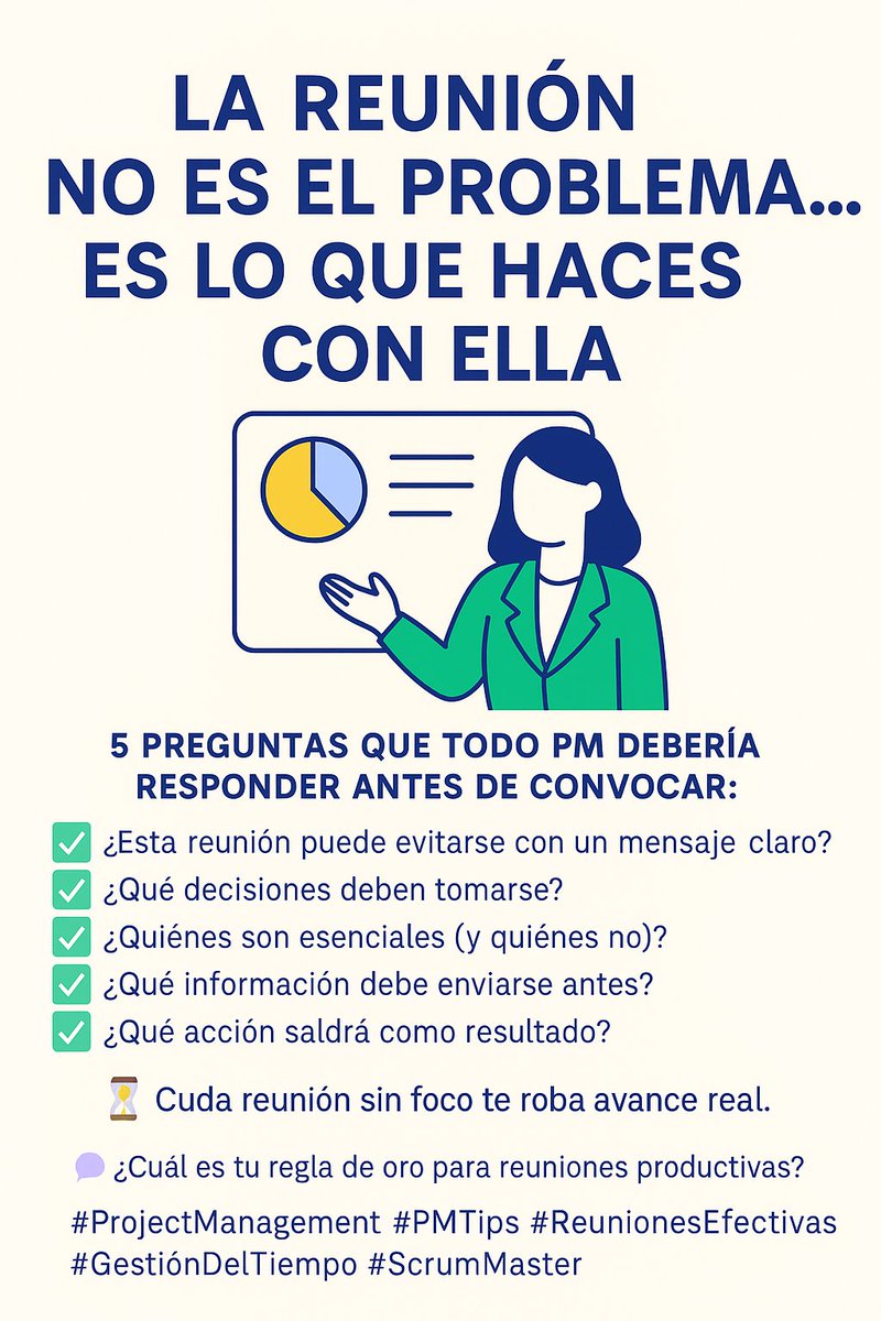 DataSe0's tweet image. 💥 La reunión no es el problema.
❌ El problema es que no sabes para qué la haces.
Antes de convocar:

¿Se puede evitar?

¿Qué decisión se tomará?

¿Quién realmente debe estar?

Reunión sin propósito = caos. 
#PMTips #ProjectManagement