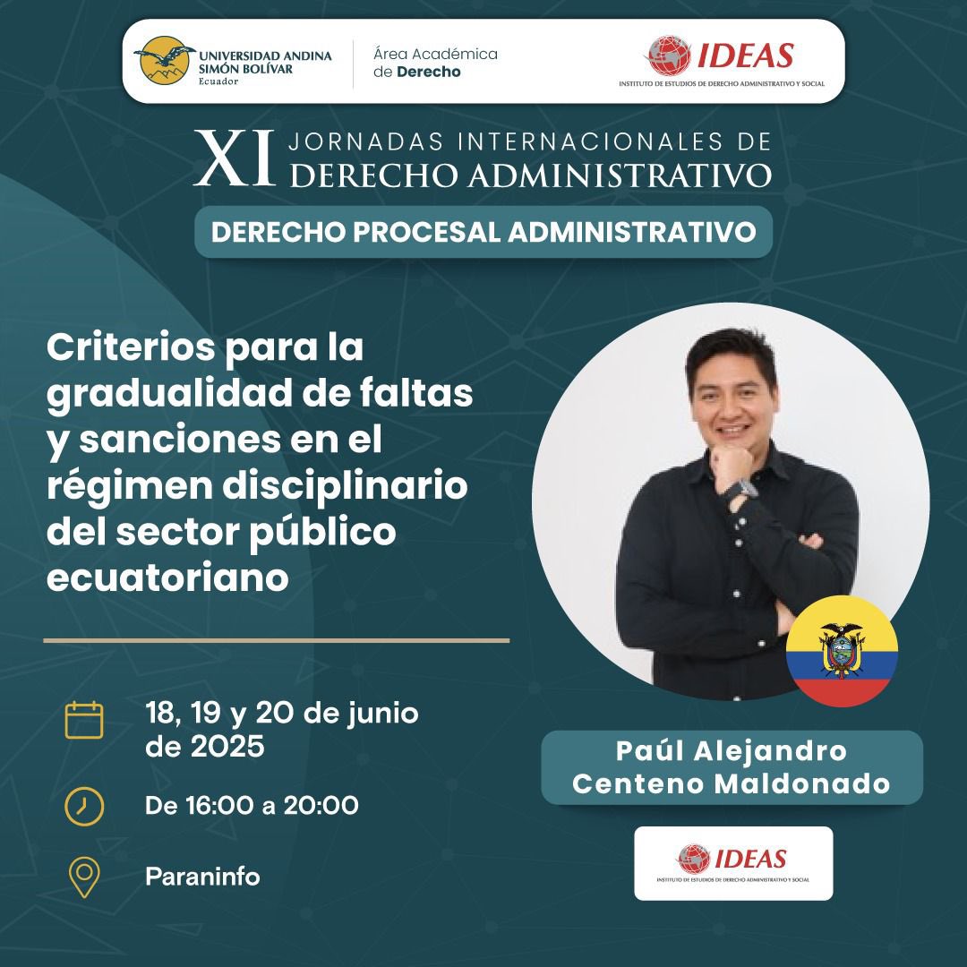 IDEAS (@ldeas_ec) on Twitter photo En las XI Jornadas Internacionales de Derecho Administrativo contaremos con la participación de Paúl Centeno Maldonado.
📆18 al 20 junio
⏰ 16h00 a 20h00
📍Universidad Andina Simón Bolívar - Sede Ecuador <a href="/uasbecuador/">Universidad Andina</a>
✍🏻 Inscríbete: uasb.edu.ec/uasb_agenda/xi… En las XI Jornadas Internacionales de Derecho Administrativo contaremos con la participación de Paúl Centeno Maldonado.
📆18 al 20 junio
⏰ 16h00 a 20h00
📍Universidad Andina Simón Bolívar - Sede Ecuador <a href="/uasbecuador/">Universidad Andina</a>
✍🏻 Inscríbete: uasb.edu.ec/uasb_agenda/xi…