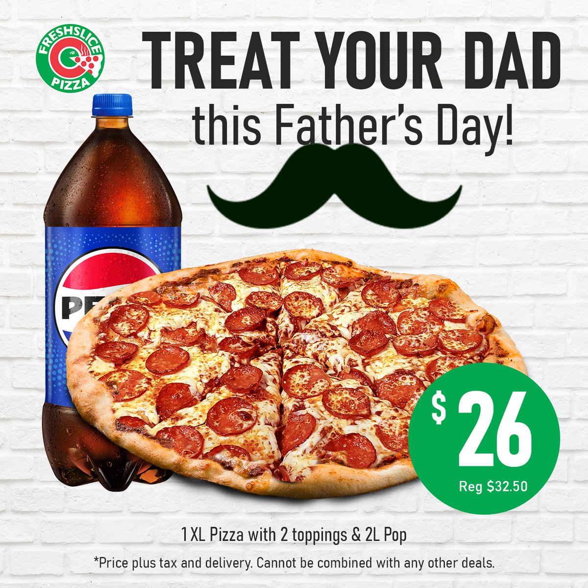 I love you to pizzas, dad! 

Show your dad some extra love this year with our delicious delivery deal: 1 XL Pizza with 2 toppings and a 2L pop for just $26. 

*Price plus tax and delivery. Cannot be combined with any other deals.