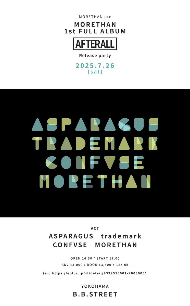 tm_TV's tweet photo. 【追加ゲスト発表🔥】

2025.7.26(土) at 横浜関内B.B.STREET
MORETHAN pre 
「"AFTERALL" release party part2」

ASPARAGUS
trademark
CONFVSE(new)
MORETHAN

OP/ST 16:30 / 17:00 (20:40頃終演予定)
前売 ¥3,000 / 当日 ¥3,500 / +1drink https://t.co/MCUgfWdjgp