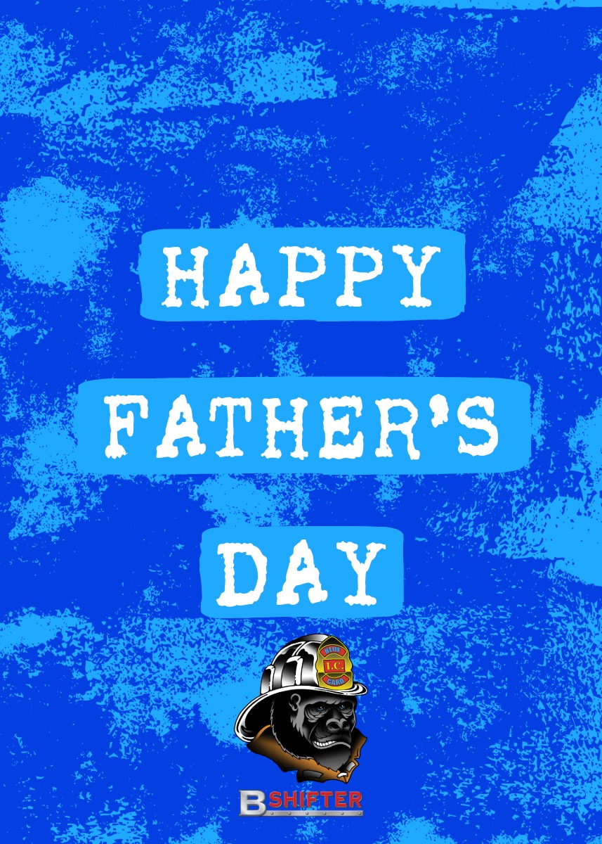 👨‍🚒🔥 Happy Father’s Day from Blue Card and B Shifter!
Whether you’re on duty or enjoying a well-earned day off, today we honor the dads who balance a tough job at work with the most important job at home. Thank you for leading, teaching, protecting—and showing what true strength