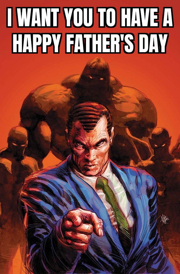 Happy father's day to all you fathers out there! No need to be the best. Just be there and be better than this guy... #FathersDay2025 #comicbooks