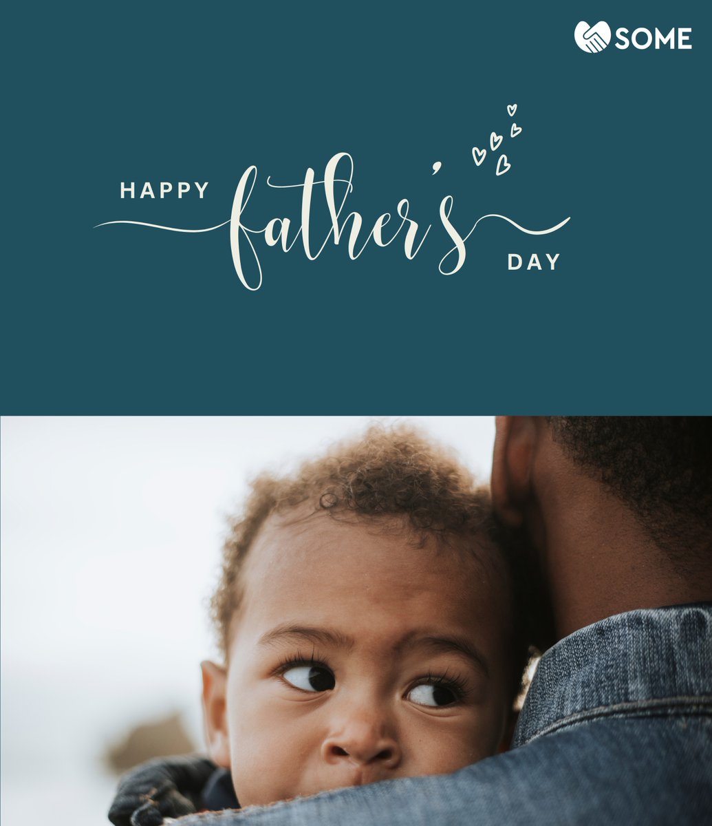 Today we celebrate the Fathers and Father figures building brighter futures for their families—one day at a time. 

Happy Father’s Day from SOME 💙