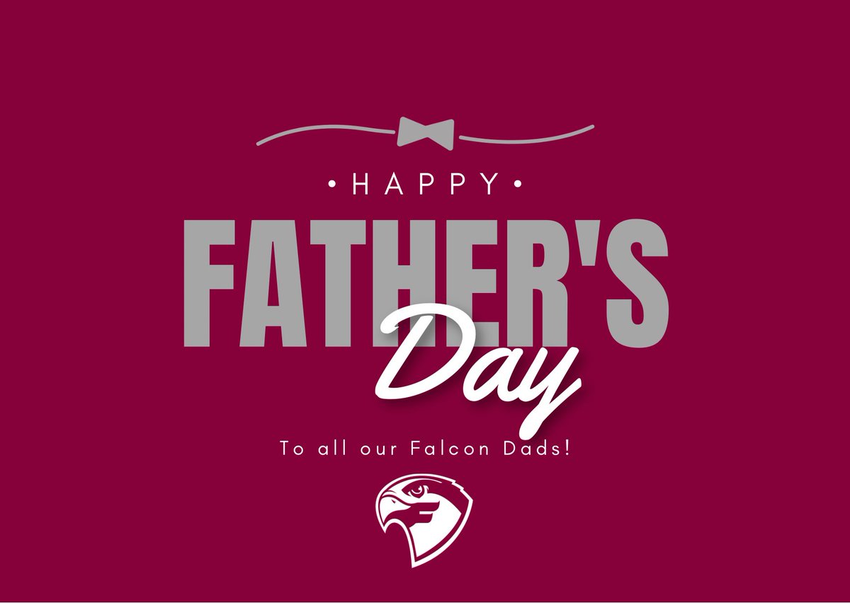 We want to wish all our Falcon Dads a very haply Father’s Day!  Thank you so much for all the support of our student-athletes and being there for us!