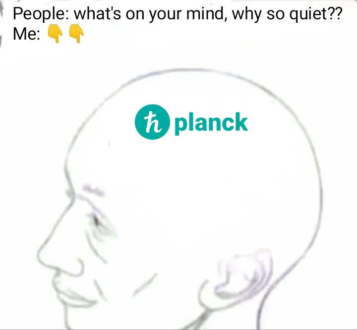 Blaqkieee's tweet image. People: “Why so quiet lately?”
Me: Just got $PLANCK looping in my head 24/7 @plancknetwork

When you&apos;re early, you&apos;re focused.

Planck Network or Nothing!

 #CryptoMeme #Web3Thoughts