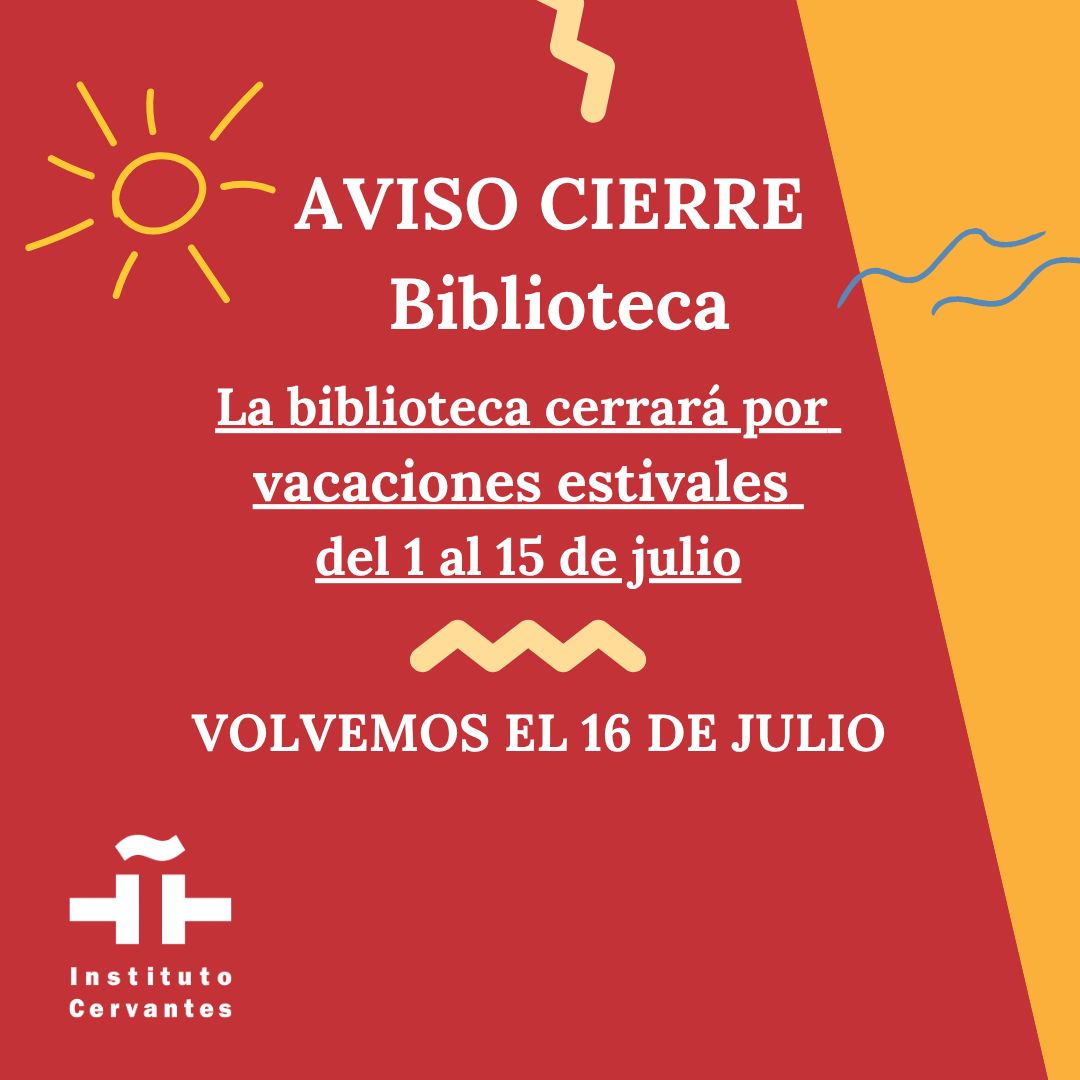 📌 Aviso importante
La biblioteca cerrará del 1 al 15 de julio.
Volveremos el martes 16/07 
¡Aprovecha y ven ahora a por lectura!.
Y recuerda que cuentas con todos los libros, audiolibros, etc. de la biblioteca electrónica: libroselectronicos.cervantes.es
¡Nos vemos a la vuelta! ☀️📚