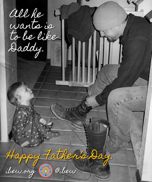 Happy Father's Day to all the #IBEW dads.
