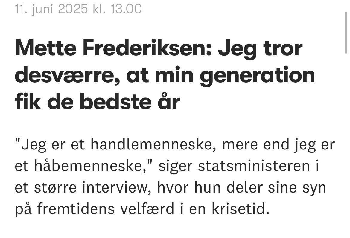 “Jeg tror desværre, at min generation fik de bedste år,” siger Mette Frederiksen.

Tjaa… det er da ikke så mærkeligt, Mette, når du selv har gjort alt for at sikre, at de næste får de værste.

Lad mig udfylde lidt af listen. Du har👇🏽

Centraliseret magten og kvalt