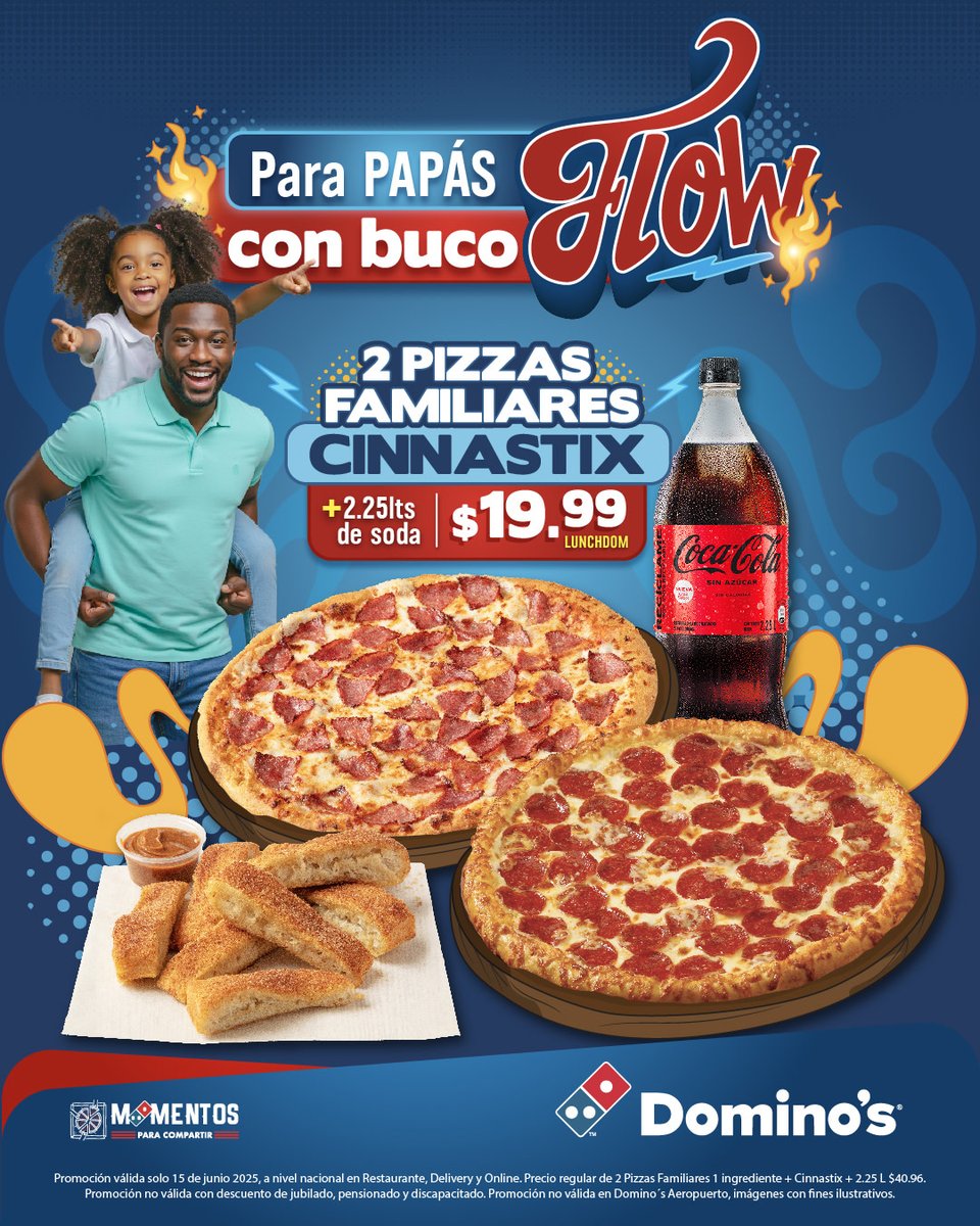 🔥 ¡Para Papás con Buco Flow!

Pide 2 pizzas familiares de 1 ingrediente + Cinnastix + soda de 2.25L de soda por $19.99 😎🍕

No lo dejes pa’ después, que esta promo es solo por hoy. ¡Pídela ya! 🎉🏠

#PapáConFlow #DominosPanamá #Panamá #Papá