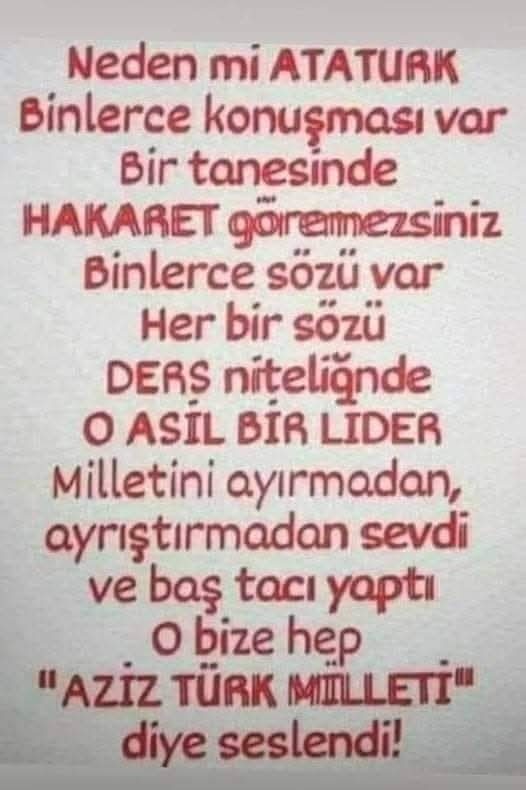 Bizler Mustafa Kemal'in Askerleri olarak Atatürk gibi bir dünya liderimiz olduğu için gururluyuz