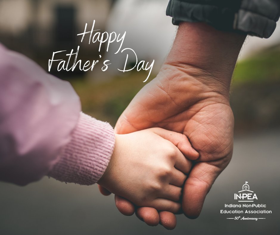 Hooray for all the dads in our lives! Thank you to all of the dads who support our INPEA schools and students as fathers, grandfathers, godfathers, educators, mentors, coaches, and father figures. We are grateful for you and wish you a blessed Father’s Day!