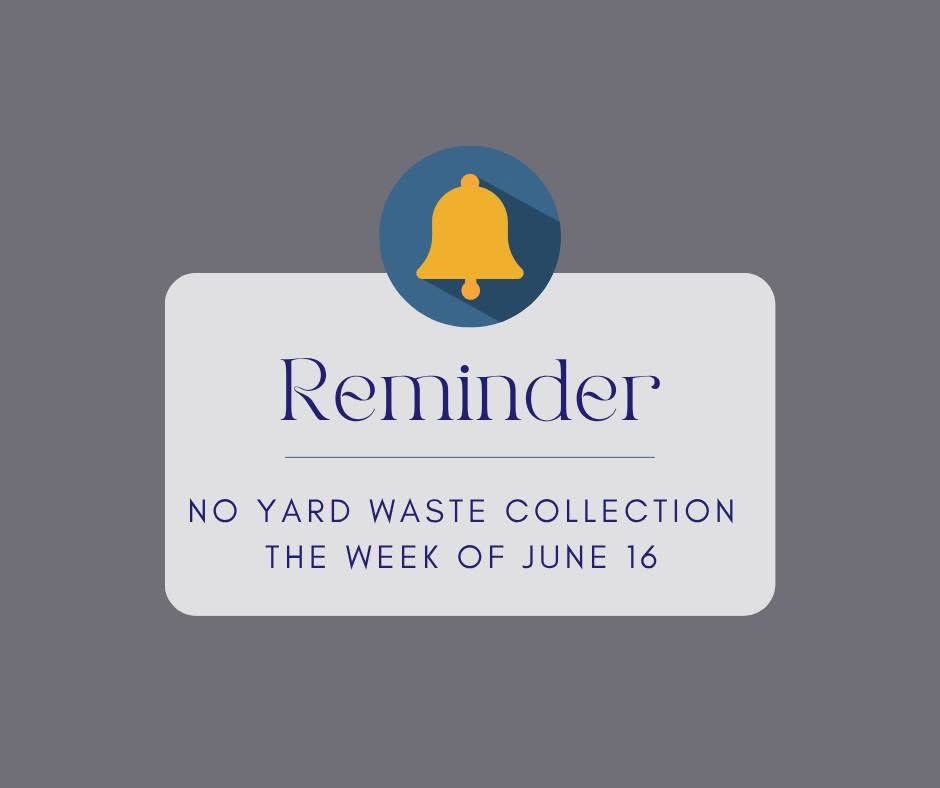 𝐑𝐞𝐦𝐢𝐧𝐝𝐞𝐫: There will be no yard waste collection for the week of June 16.

Due to the Juneteenth holiday, Thursday sanitation customers will be serviced on Friday, June 20.