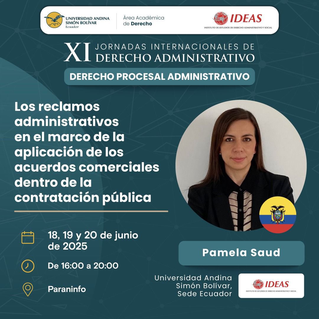 IDEAS (@ldeas_ec) on Twitter photo En las XI Jornadas Internacionales de Derecho Administrativo contaremos con la participación de Pamela Saúd Endara.
📆18 al 20 junio
⏰ 16h00 a 20h00
📍Universidad Andina Simón Bolívar - Sede Ecuador <a href="/uasbecuador/">Universidad Andina</a>
✍🏻 Inscríbete: uasb.edu.ec/uasb_agenda/xi… En las XI Jornadas Internacionales de Derecho Administrativo contaremos con la participación de Pamela Saúd Endara.
📆18 al 20 junio
⏰ 16h00 a 20h00
📍Universidad Andina Simón Bolívar - Sede Ecuador <a href="/uasbecuador/">Universidad Andina</a>
✍🏻 Inscríbete: uasb.edu.ec/uasb_agenda/xi…