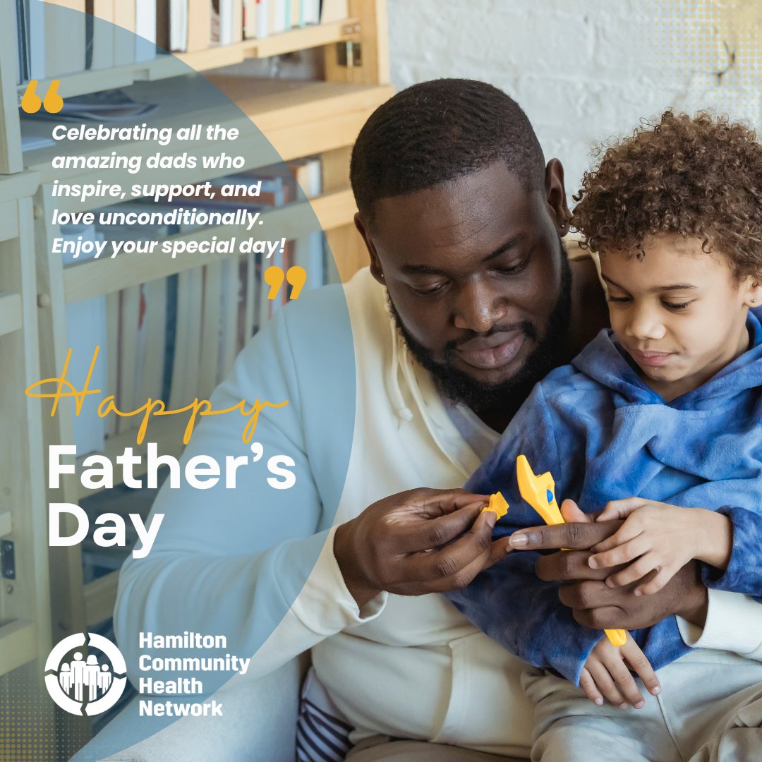 Celebrating Father's Day with Hamilton Community Health Network!