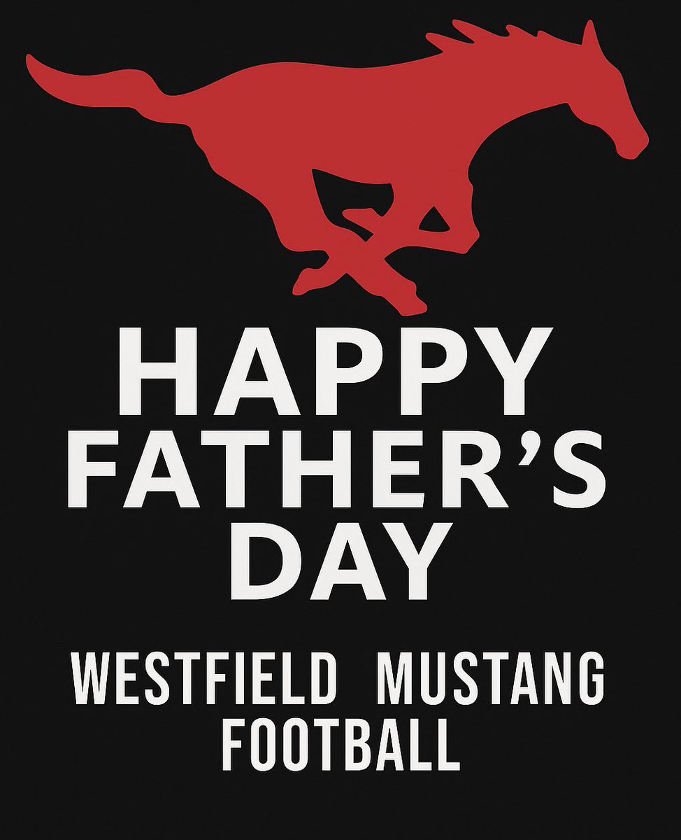 Westfield mustang football wants to wish all the great fathers out there a very happy Father’s Day!!