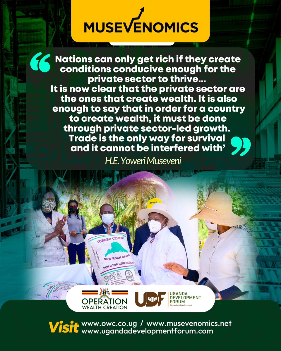 Musevenomics is grounded in the belief that nations only become prosperous when they create the right conditions for the private sector to thrive. President <a href="/KagutaMuseveni/">Yoweri K Museveni</a> has consistently emphasized that wealth is created by the private sector, not the state alone. For any