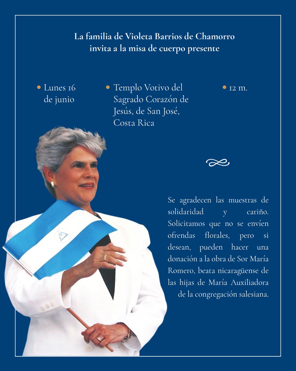 🕊️La Familia de doña Violeta Barrios de Chamorro invita a su misa de cuerpo presente.

Y solicitan que en lugar de enviar flores como muestra de cariño se realicen donaciones a la fundación de Sor María Romero.