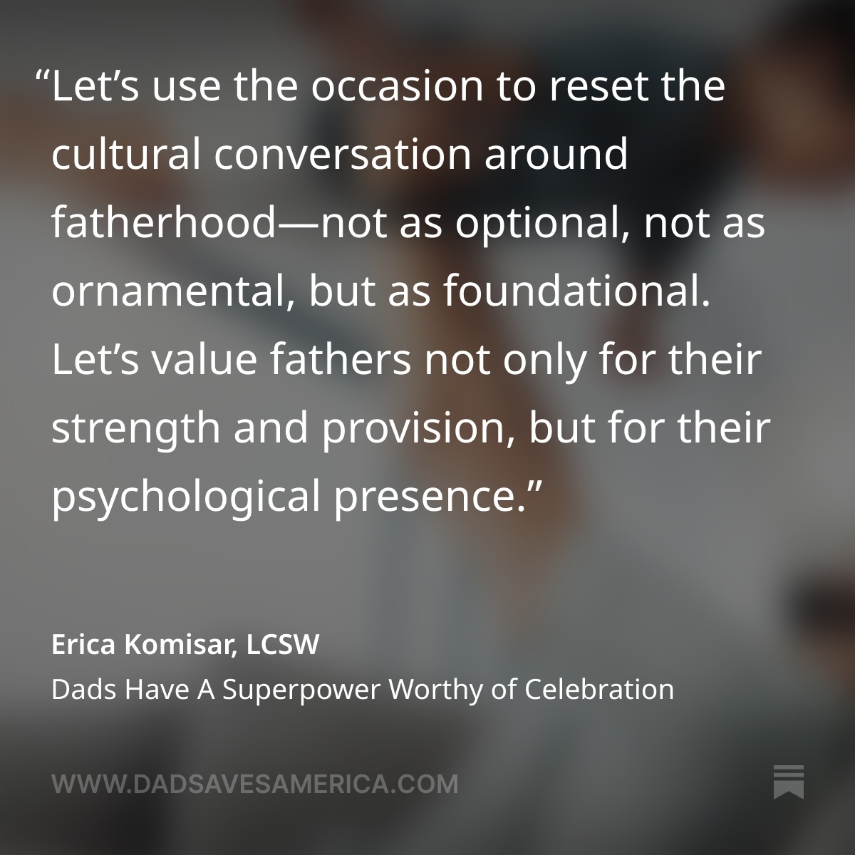 Erica Komisar, LCSW (@ericakomisarcsw) on Twitter photo In my latest piece for <a href="/DadSavesAmerica/">Dad Saves America</a>, I reflect on the irreplaceable role fathers play in shaping strong, resilient families. Let's recognize fatherhood as a force for good — and give men the tools and encouragement they need to rise to the challenge. dadsavesamerica.com/p/dads-have-a-… In my latest piece for <a href="/DadSavesAmerica/">Dad Saves America</a>, I reflect on the irreplaceable role fathers play in shaping strong, resilient families. Let's recognize fatherhood as a force for good — and give men the tools and encouragement they need to rise to the challenge. dadsavesamerica.com/p/dads-have-a-…