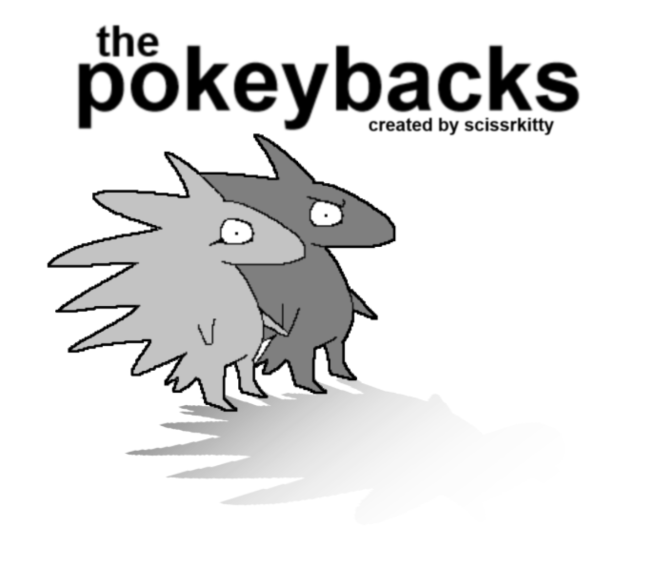 the pokeybacks - thread 

a new comic that i have created that i hope the masses will enjoy