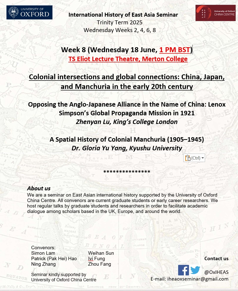 Do join us at the TS Eliot Lecture Theatre at Merton College for our Week 8 session on Wednesday (18 June) at 1pm BST on Colonial intersections and global connections: China, Japan, and Manchuria in the early 20th century!

Directions &amp; Teams Link:
talks.ox.ac.uk/talks/id/15b14…
