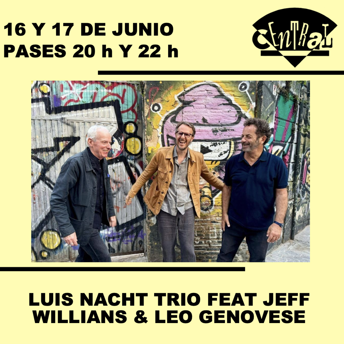 16 y 17 de junio
Pases a las 20 h y a las 22 h 

LUIS NACHT TRIO FEAT JEFF WILLIANS &amp; LEO GENOVESE

Luis Nacht – saxo
Demian Cabaud – contrabajo
Jeff Willians – batería
Leo Genovese – piano

#cafe #central #cafecentral #madrid #jazz #club #live #music