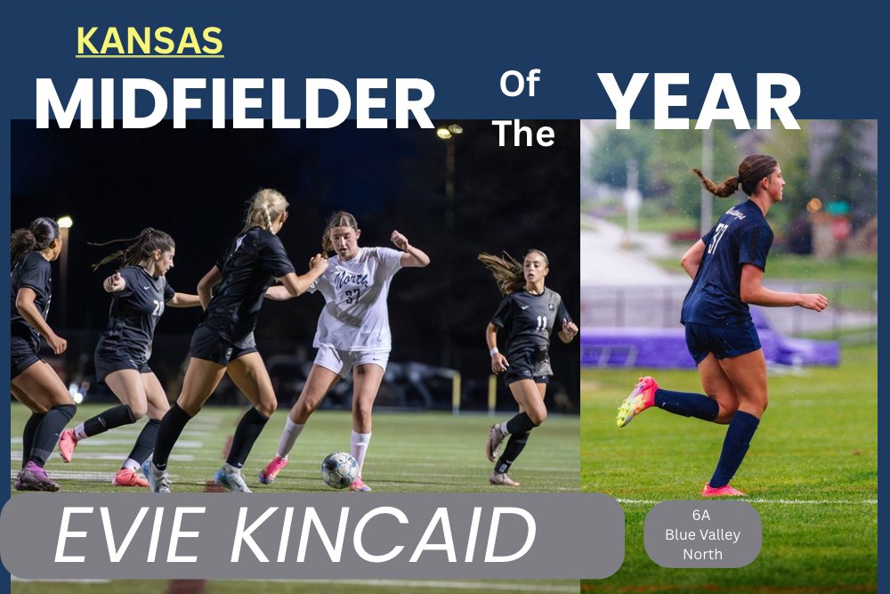 Evie Kincaid (@eviekincaid09) on Twitter photo I'm thankful to be awarded 6A Kansas Midfielder of the Year! <a href="/TheSoccerWire/">SoccerWire</a> <a href="/PrepSoccer/">Prep Soccer ⚽️</a> <a href="/KSHSAA/">KSHSAA</a> <a href="/ImYouthSoccer/">ECNL/GA/Recruiting/College Soccer</a> <a href="/HSSoccerKC/">SoccerKC</a> <a href="/TopDrawerSoccer/">TopDrawerSoccer</a> <a href="/ECNLgirls/">ECNL Girls</a> <a href="/AthleticsKCECNL/">KC Athletics ECNL</a> <a href="/KansasHSSoccer/">KansasHSSoccer</a> I'm thankful to be awarded 6A Kansas Midfielder of the Year! <a href="/TheSoccerWire/">SoccerWire</a> <a href="/PrepSoccer/">Prep Soccer ⚽️</a> <a href="/KSHSAA/">KSHSAA</a> <a href="/ImYouthSoccer/">ECNL/GA/Recruiting/College Soccer</a> <a href="/HSSoccerKC/">SoccerKC</a> <a href="/TopDrawerSoccer/">TopDrawerSoccer</a> <a href="/ECNLgirls/">ECNL Girls</a> <a href="/AthleticsKCECNL/">KC Athletics ECNL</a> <a href="/KansasHSSoccer/">KansasHSSoccer</a>
