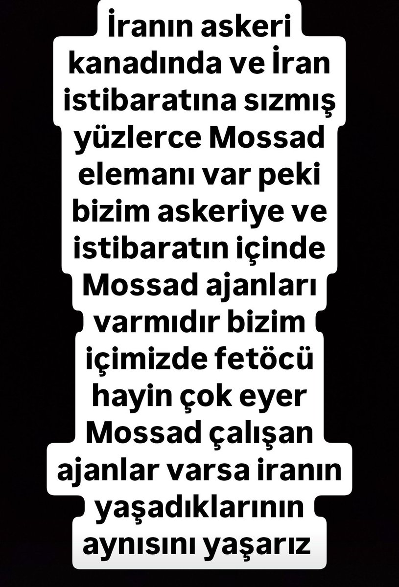 Ordumuzun içine fetöcü köpekler vardı şimdi soru şu bizim ordumızın içinde ve MİT İÇİNDE MOSSAD AJANLARI VARMIDIR İRANIN BUGÜN YAŞADIKLARINI BİZ İLERDE BİR SAVAŞ İÇİNDE OLDUĞUMUZDA AYNISINI YAŞAMAYALIM İRANIN İÇİNE MOSSAD AJANLARI SIZMIŞ