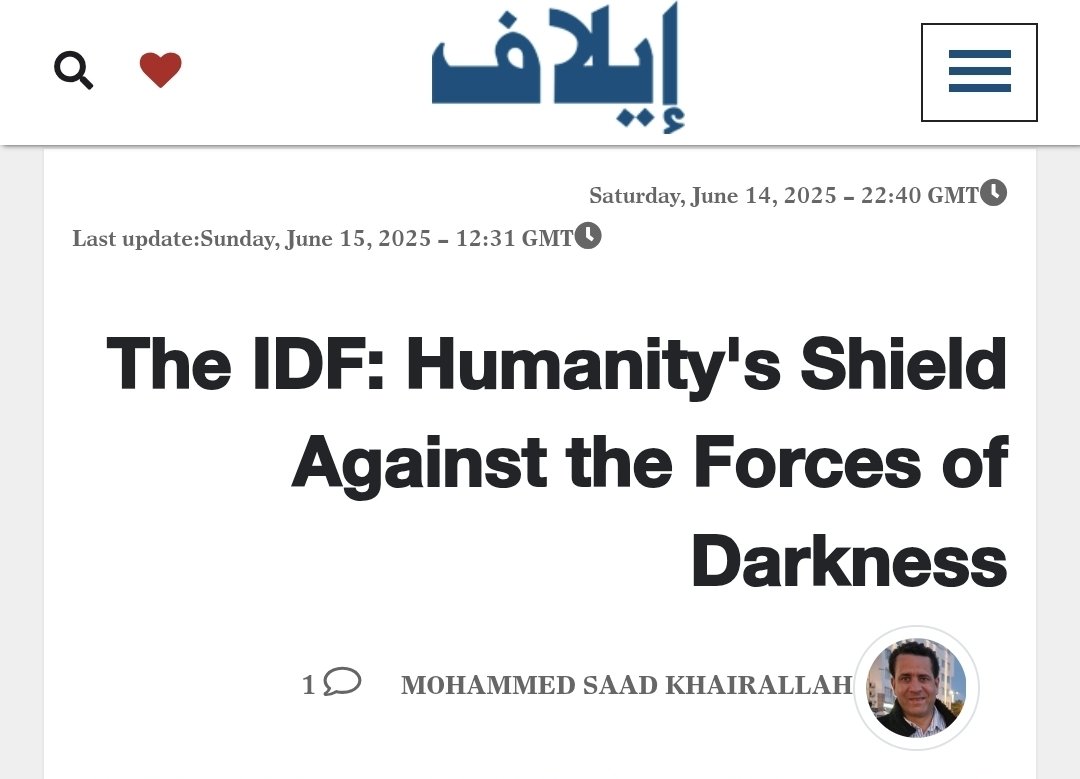 🆕 Must Read!

Egyptian analyst Mohamed Saad Khiralla writes in a Saudi paper:

"Israel’s war on Iran is a service to humanity."

He thanks the IDF for defending not just Israel, but the free world, against the blood-soaked regime that’s destroyed Syria, Yemen, Iraq, Lebanon, and