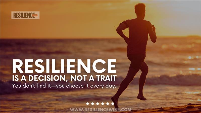Resilience is a decision, not a trait. 
Choose it every day!  

resiliencewire.com

#Resilience #Motivation