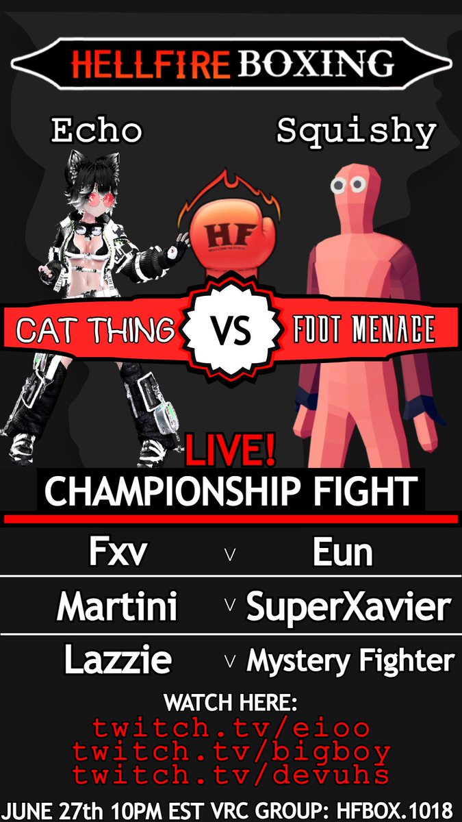 Live Championship Fight between <a href="/EchoTheNeko/">✨Echo✨</a> and <a href="/SquishyRoberto/">SquishyRob</a> !

Commentated by <a href="/EiosRequiem/">Eio</a> and <a href="/BigBoy_VR/">BigBoy</a>!

June 27th 10PM EST Save the date!!

Big thanks to <a href="/VrcBoxing/">VRC BOXING OFFICIAL</a> !!