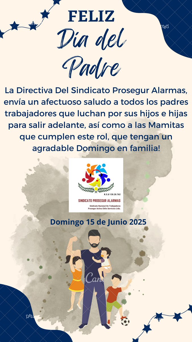 La Directiva Nacional del sindicato Prosegur Alarmas Chile, envía un afectuoso saludo a todos los Padres Trabajadores! #DiaDelPadre #FathersDay