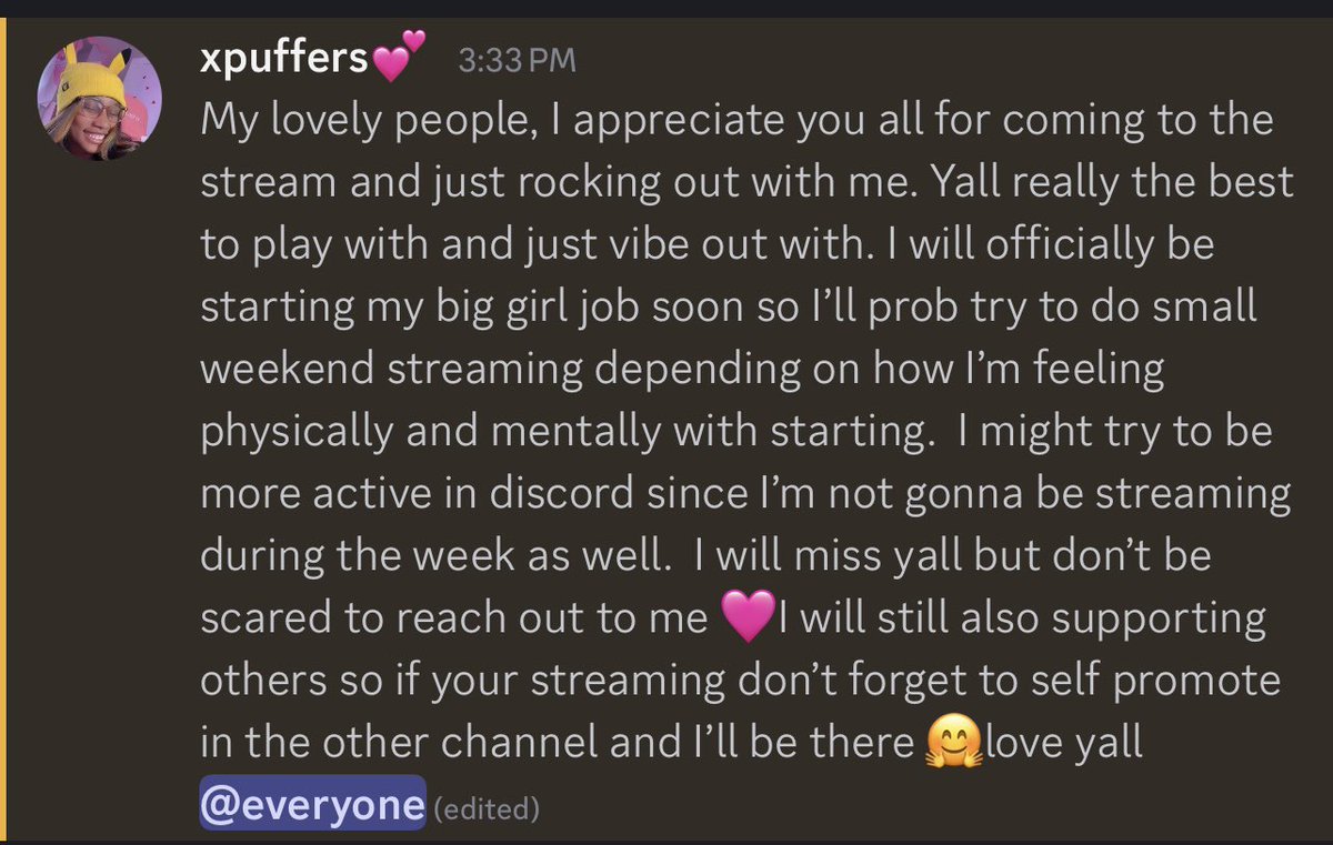 jigglypuffx_'s tweet image. As stated here I will be starting my big girl job soon so streaming will be on hold. But I wanna use this time to get to know my discord community and grow it as well. If you wanna be part of the puffers lemme know. But I appreciate you all fr. Love yall🩷