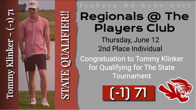 Congrats to Fishers Tiger Junior Tommy Klinker firing a solid (-1) 71 finishing 2nd Individual to move on to State this coming Tuesday and Wednesday (June 17th and 18th) at Prairie View GC. Good luck Tommy!