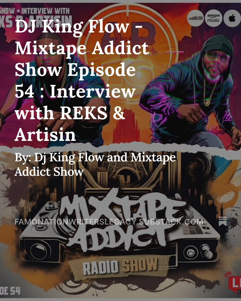 DJ King Flow - Mixtape Addict Show Episode 54 : Interview with REKS &amp; Artisin! #artists #artist  open.substack.com/pub/famonation…