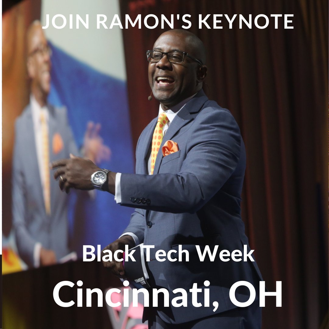 2nd appearance - Ramon keynotes Black Tech Week in Cincinnati, Ohio. Join his live keynote and more - blacktechweek.com - 10,000 attendees and the best of tech and professional development.