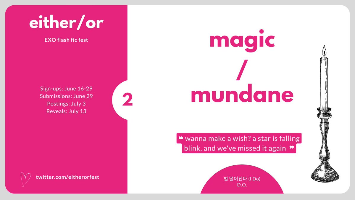 Two weeks. Two themes. One fest—welcome to either/or, an EXO fest for 1k flash fic.

Round 2: magic / mundane 🕯️